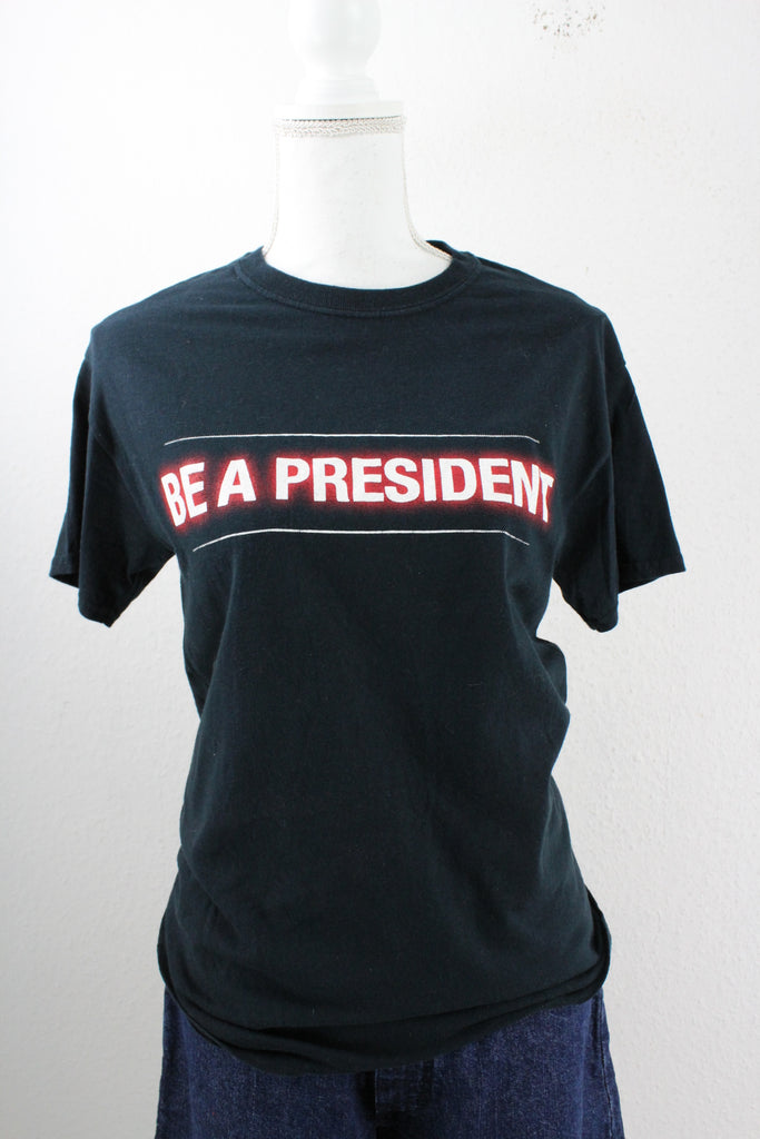 Vintage Be A President T-Shirt (S) - Vintage & Rags Online